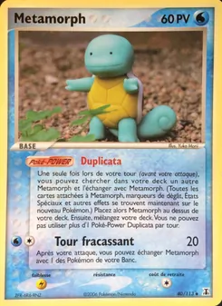 Métamorph (EX Espèces Delta #40/113)